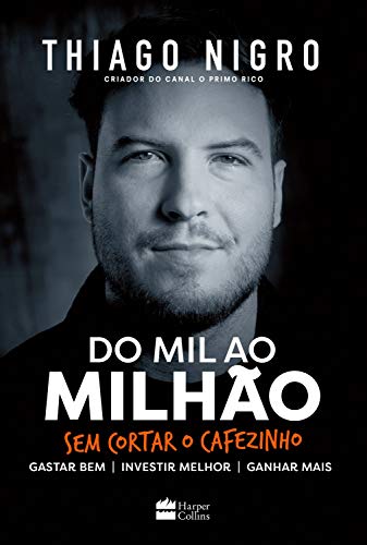 Livro - Do Mil ao Milhão: Sem cortar o cafezinho