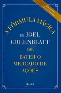 A Fórmula Mágica de Joel Greenblatt