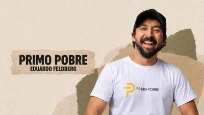 Primo Pobre: quem é Eduardo Feldberg e qual sua trajetória